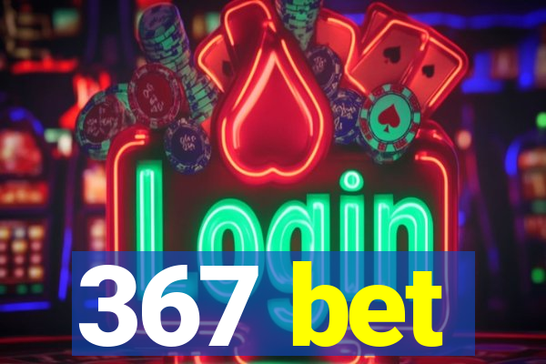 367 bet